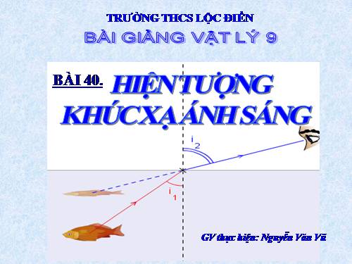 Bài 40. Hiện tượng khúc xạ ánh sáng