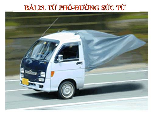 Bài 23. Từ phổ - Đường sức từ