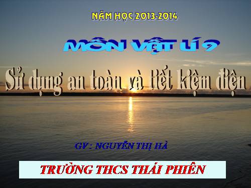 Bài 19. Sử dụng an toàn và tiết kiệm điện