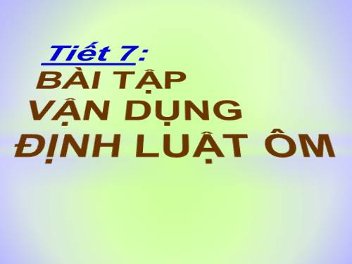 Bài 6. Bài tập vận dụng định luật Ôm