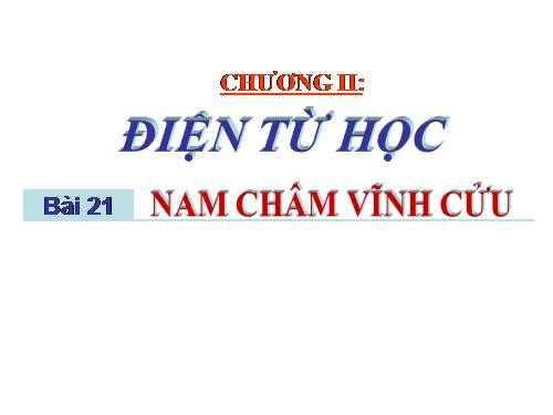 Bài 21. Nam châm vĩnh cửu