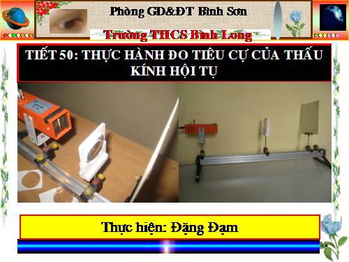 Bài 46. Thực hành: Đo tiêu cự của thấu kính hội tụ