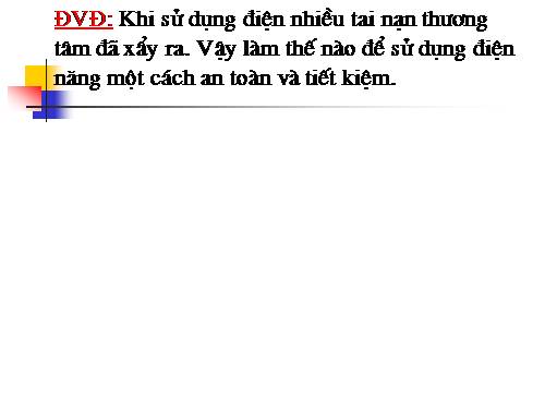 Bài 19. Sử dụng an toàn và tiết kiệm điện