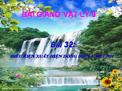 Bài 32. Điều kiện xuất hiện dòng điện cảm ứng