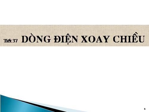 Bài 33. Dòng điện xoay chiều