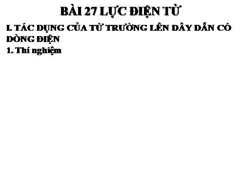 Bài 27. Lực điện từ