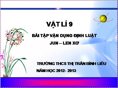 Bài 17. Bài tập vận dụng định luật Jun - Len-xơ