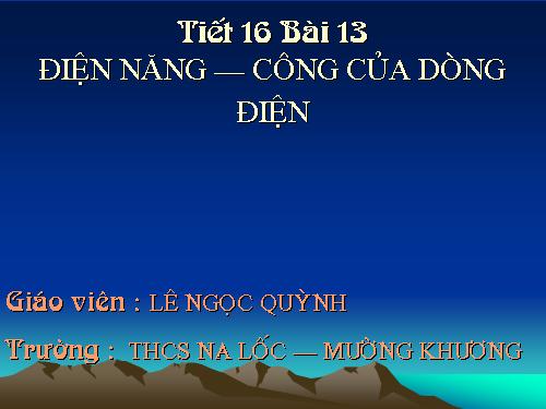 Bài 13. Điện năng - Công của dòng điện