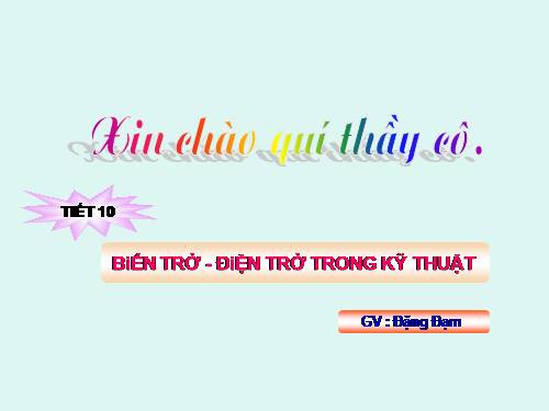 Bài 10. Biến trở - Điện trở dùng trong kĩ thuật