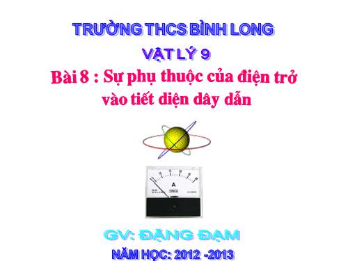 Bài 8. Sự phụ thuộc của điện trở vào tiết diện dây dẫn