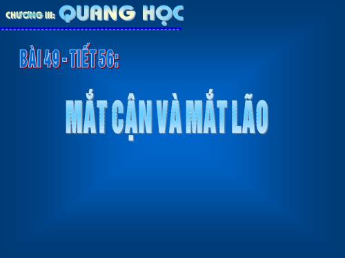 Bài 49. Mắt cận và mắt lão