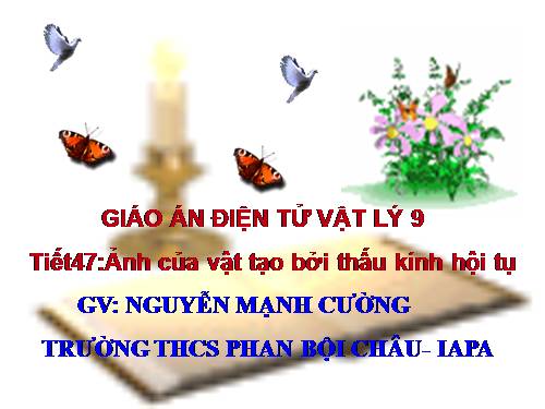 Bài 43. Ảnh của một vật tạo bởi thấu kính hội tụ