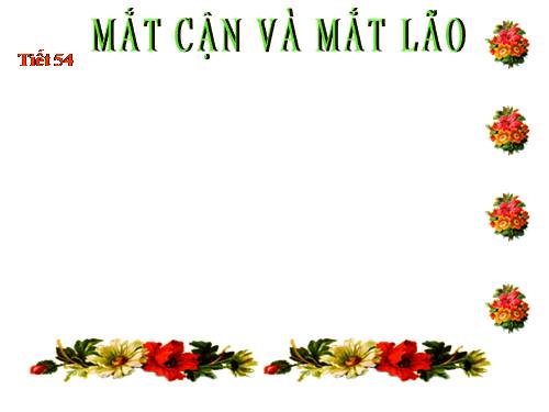 Bài 49. Mắt cận và mắt lão