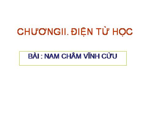 Bài 21. Nam châm vĩnh cửu