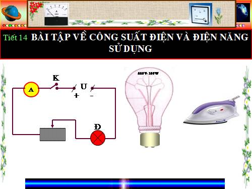 Bài 14. Bài tập về công suất điện và điện năng sử dụng