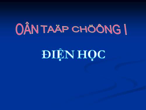 Bài 20. Tổng kết chương I: Điện học