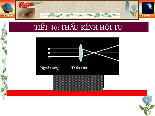 Bài 42. Thấu kính hội tụ