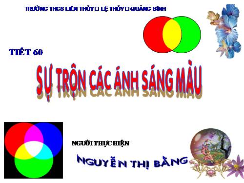 Bài 54. Sự trộn các ánh sáng màu