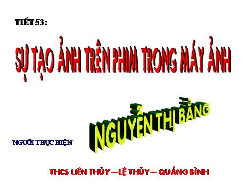 Bài 47. Sự tạo ảnh trong máy ảnh