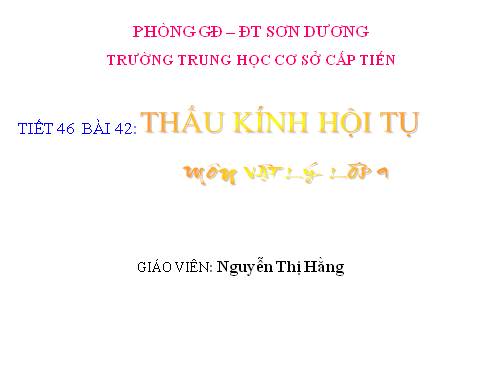 Bài 42. Thấu kính hội tụ