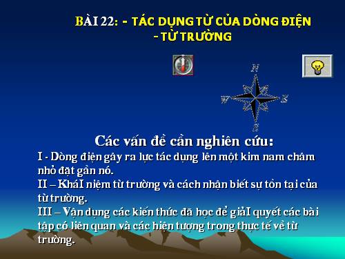 Bài 22. Tác dụng từ của dòng điện - Từ trường