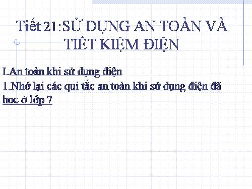 Bài 19. Sử dụng an toàn và tiết kiệm điện