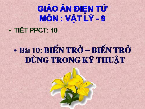 Bài 10. Biến trở - Điện trở dùng trong kĩ thuật