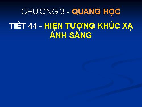 Bài 40. Hiện tượng khúc xạ ánh sáng