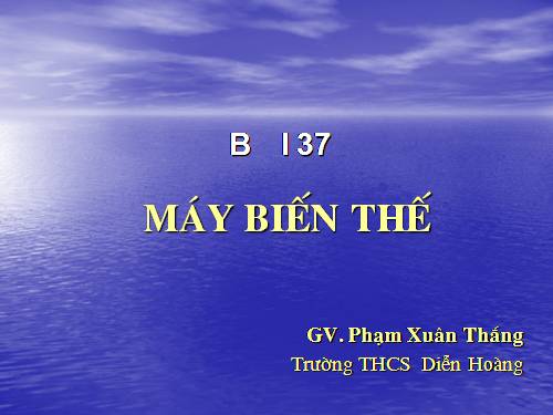 Bài 37. Máy biến thế