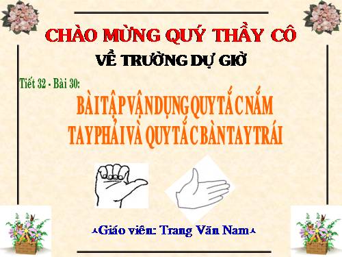 Bài 30. Bài tập vận dụng quy tắc nắm tay phải và quy tắc bàn tay trái