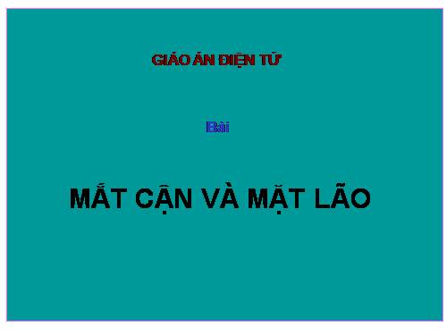 Bài 49. Mắt cận và mắt lão