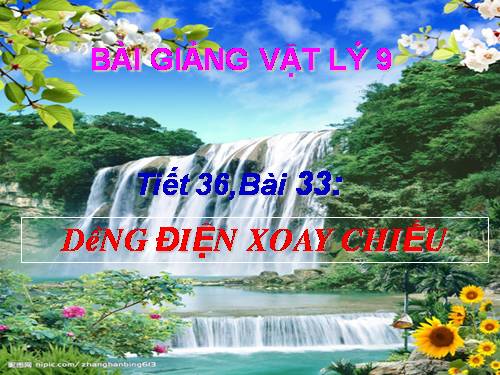 Bài 33. Dòng điện xoay chiều