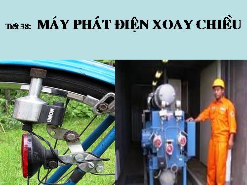 Bài 34. Máy phát điện xoay chiều