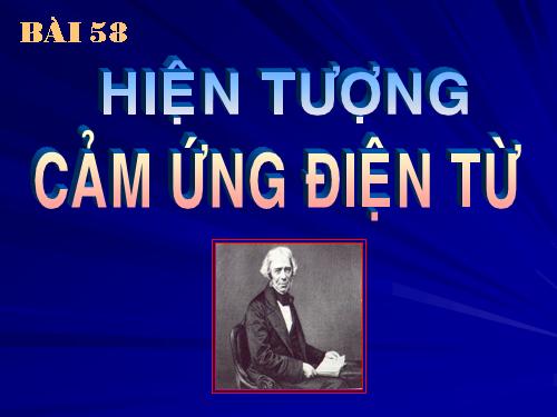 Bài 31. Hiện tượng cảm ứng điện từ