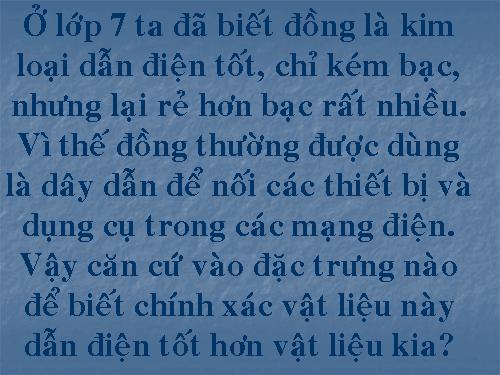 Bài 9. Sụ phụ thuộc của điện trở vào vật liệu làm dây dẫn