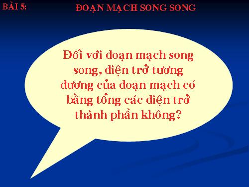 Bài 5. Đoạn mạch song song