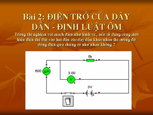 Bài 2. Điện trở của dây dẫn - Định luật Ôm