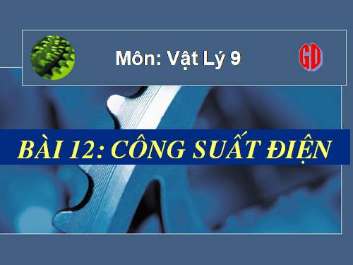 Bài 12. Công suất điện