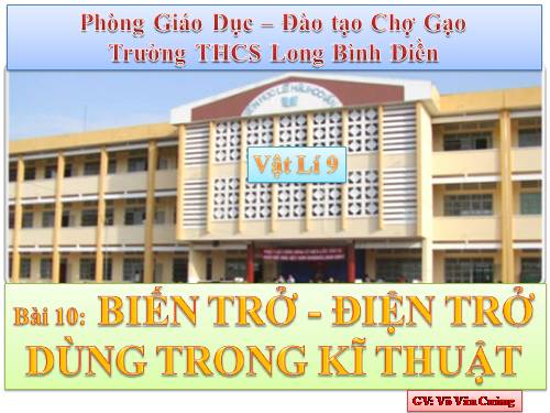 Bài 10. Biến trở - Điện trở dùng trong kĩ thuật