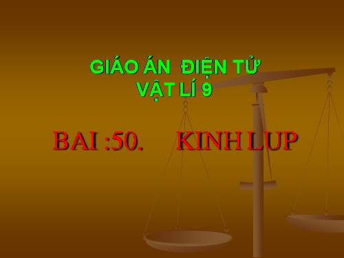 Bài 50. Kính lúp