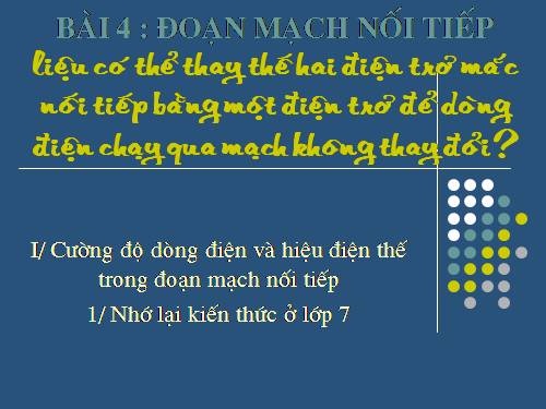 Bài 4. Đoạn mạch nối tiếp