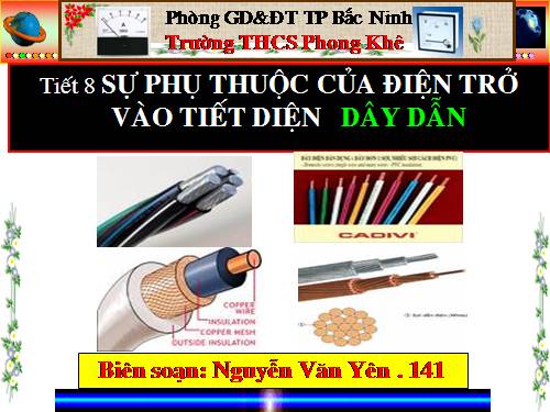 Bài 8. Sự phụ thuộc của điện trở vào tiết diện dây dẫn