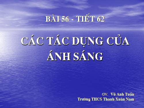 Bàl 56. Các tác dụng của ánh sáng