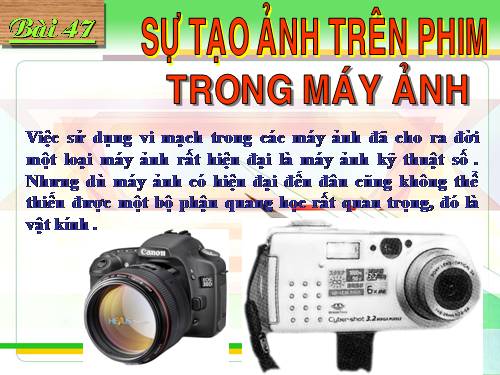 Bài 47. Sự tạo ảnh trong máy ảnh