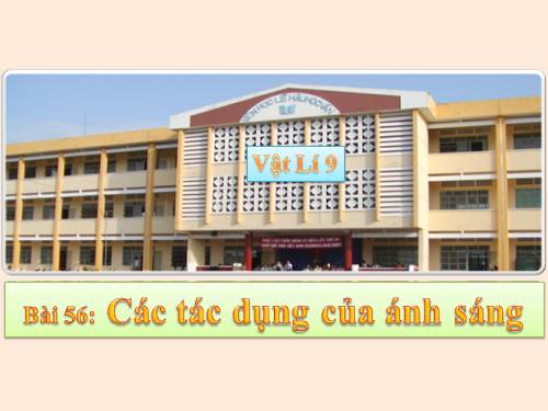 Bàl 56. Các tác dụng của ánh sáng