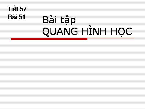 Bài 51. Bài tập quang hình học