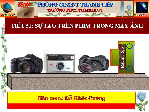 Bài 47. Sự tạo ảnh trong máy ảnh