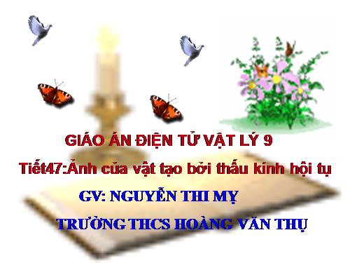 Bài 43. Ảnh của một vật tạo bởi thấu kính hội tụ