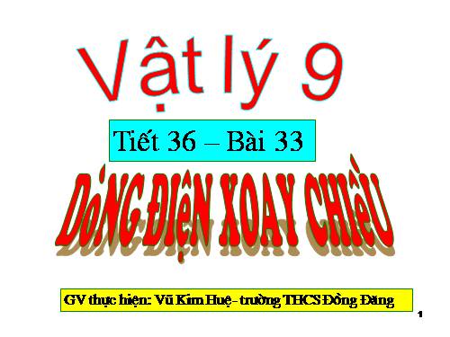 Bài 33. Dòng điện xoay chiều