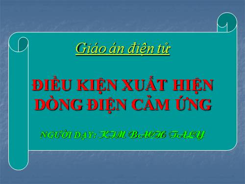 Bài 32. Điều kiện xuất hiện dòng điện cảm ứng